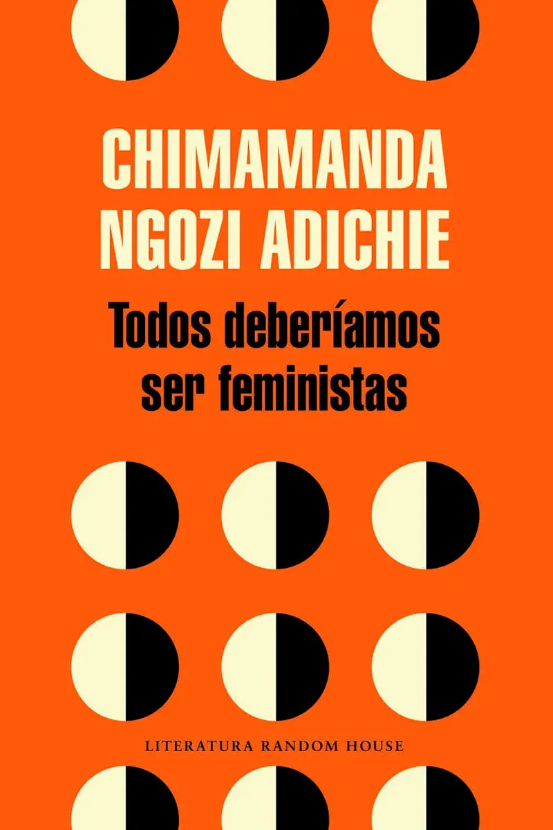 Todos deberíamos ser feministas - Chimamanda Ngozi Adichie