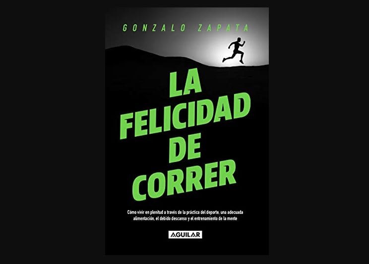 libro running la felicidad de correr zapata